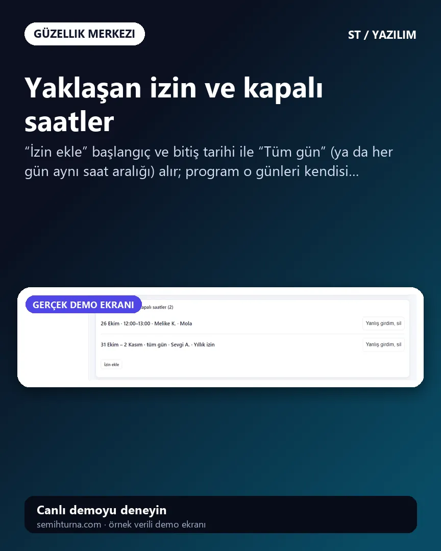 Güzellik Merkezi Seans ve Randevu Takibi, Yaklaşan izin ve kapalı saatler