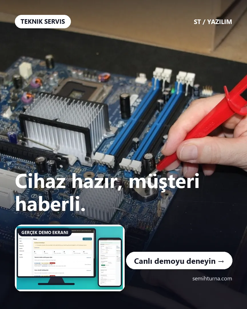 Teknik Servis ve Arıza Takibi, Cihaz hazır, müşteri haberli.